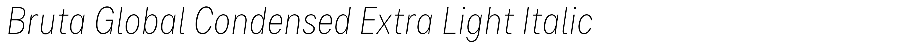 Bruta Global Condensed Extra Light Italic